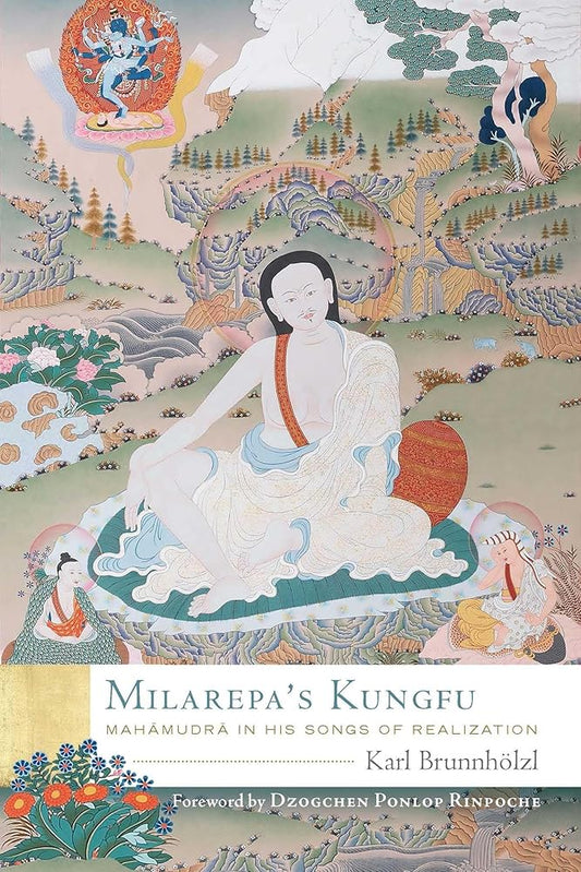 Milarepa's Kungfu: Mahamudra in His Songs of Realization cover image