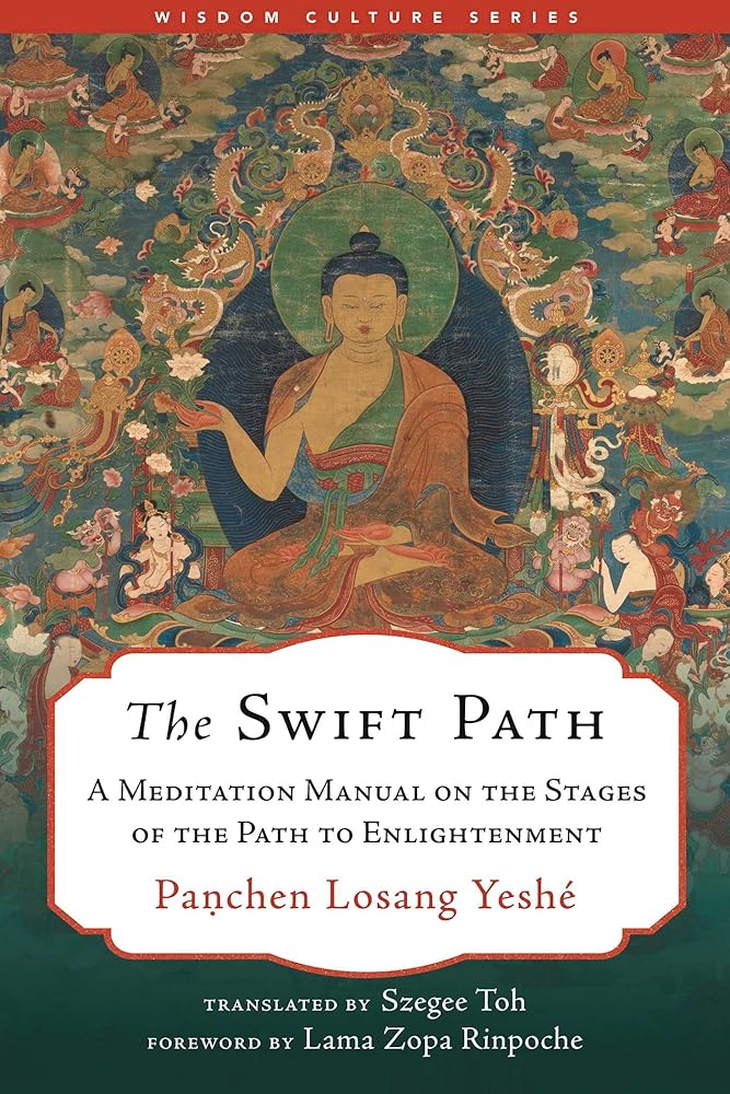 The Swift Path: A Meditation Manual on the Stages of the Path to Enlightenment (Wisdom Culture Series) cover image