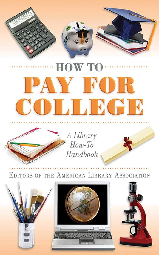 How to Pay for College: A Library How-To Handbook (American Library Association Series) cover image