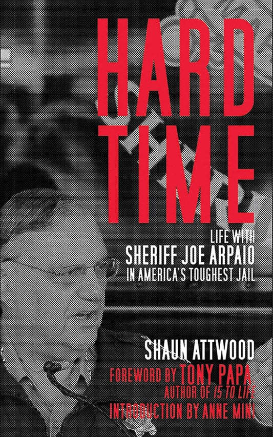 Hard Time: Life with Sheriff Joe Arpaio in America's Toughest Jail cover image