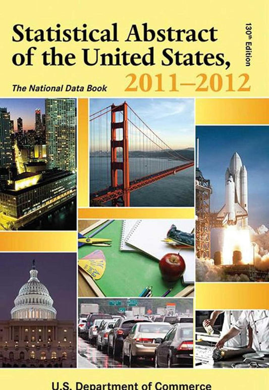 Statistical Abstract of the United States, 2011-2012: The National Data Book (Statistical Abstract United States (Paper/Skyhorse)) cover image
