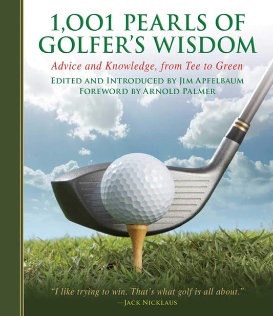 1,001 Pearls of Golfers' Wisdom: Advice and Knowledge, from Tee to Green cover image