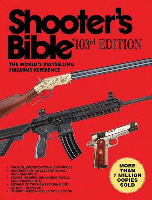 Shooter's Bible, 103rd Edition: The World's Bestselling Firearms Reference cover image