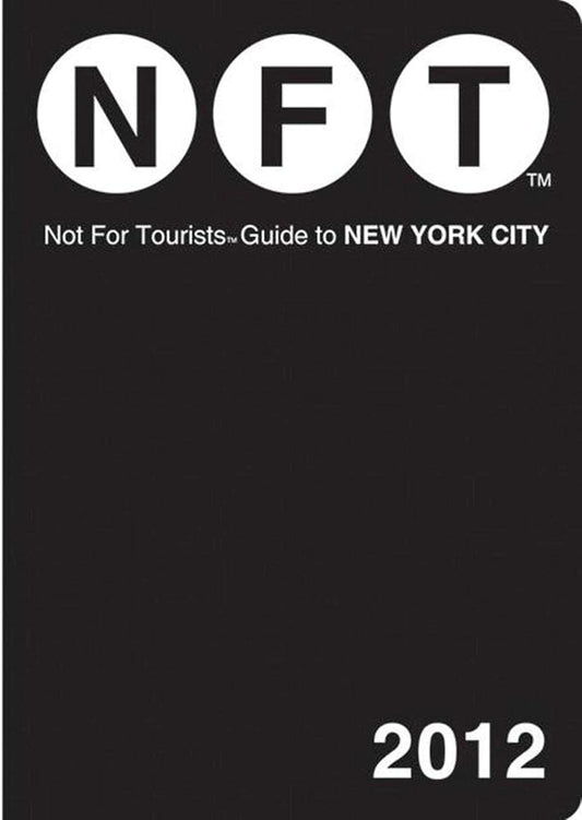 Not For Tourists Guide to New York City: 2012 cover image