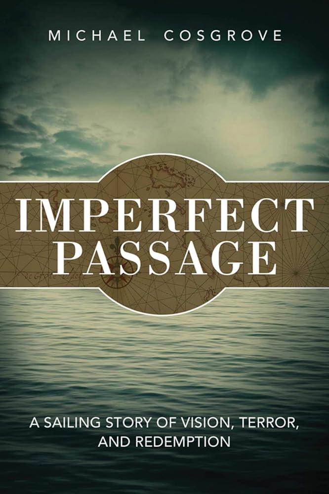 Imperfect Passage: A Sailing Story of Vision, Terror, and Redemption cover image