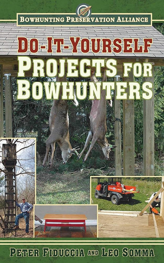 Do-It-Yourself Projects for Bowhunters (Bowhunting Preservation Alliance) cover image