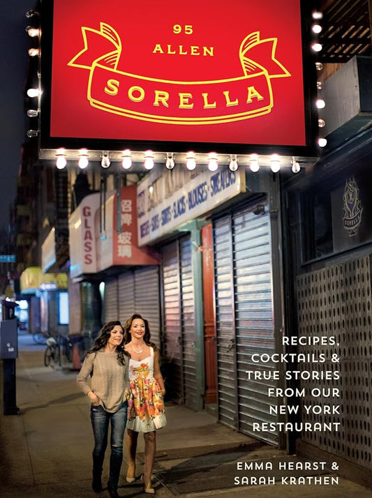 Sorella: Recipes, cocktails & true stories from our New York restaurant cover image