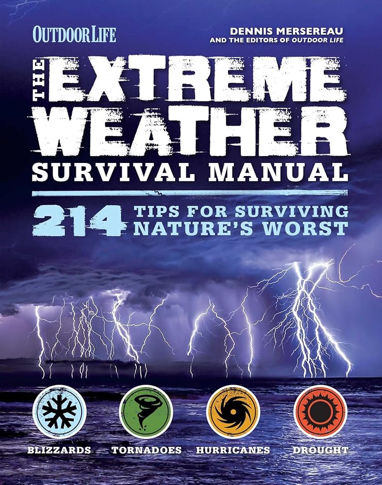 Extreme Weather (Outdoor Life): 214 Tips for Surviving Nature's Worst cover image