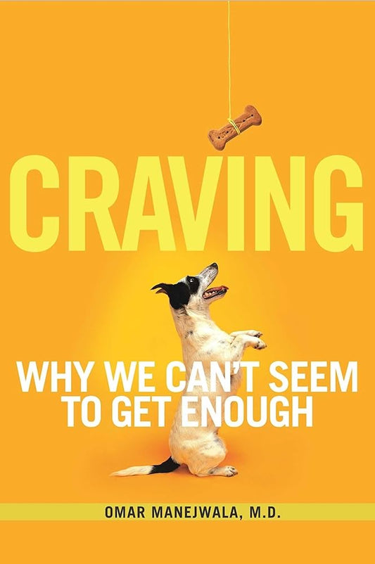 Craving: Why We Can't Seem to Get Enough (1) cover image