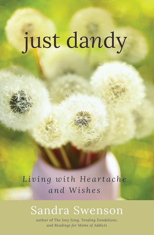 Just Dandy: Living with Heartache and Wishes cover image