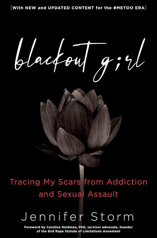 Blackout Girl: Tracing My Scars from Addiction and Sexual Assault; With New and Updated Content for the #MeToo Era cover image