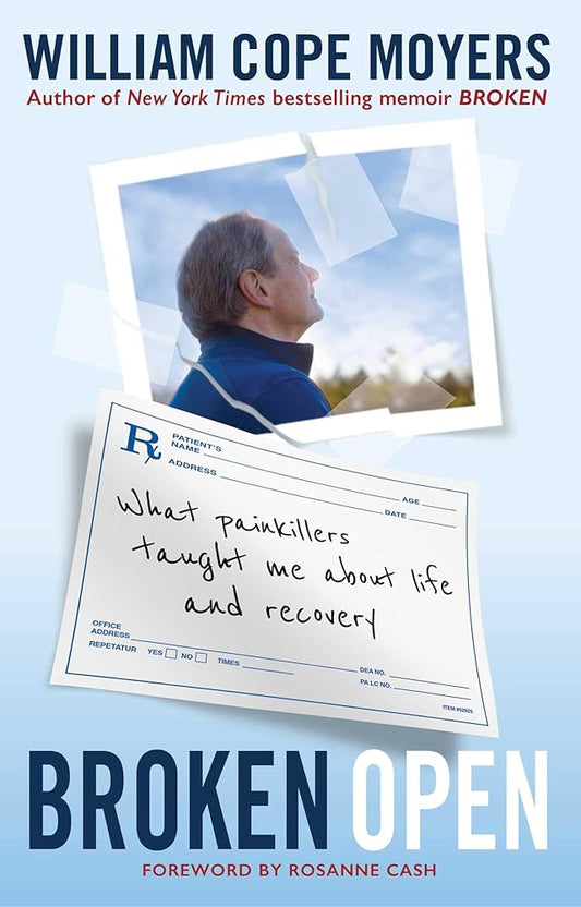 Broken Open: What Painkillers Taught Me About Life and Recovery cover image