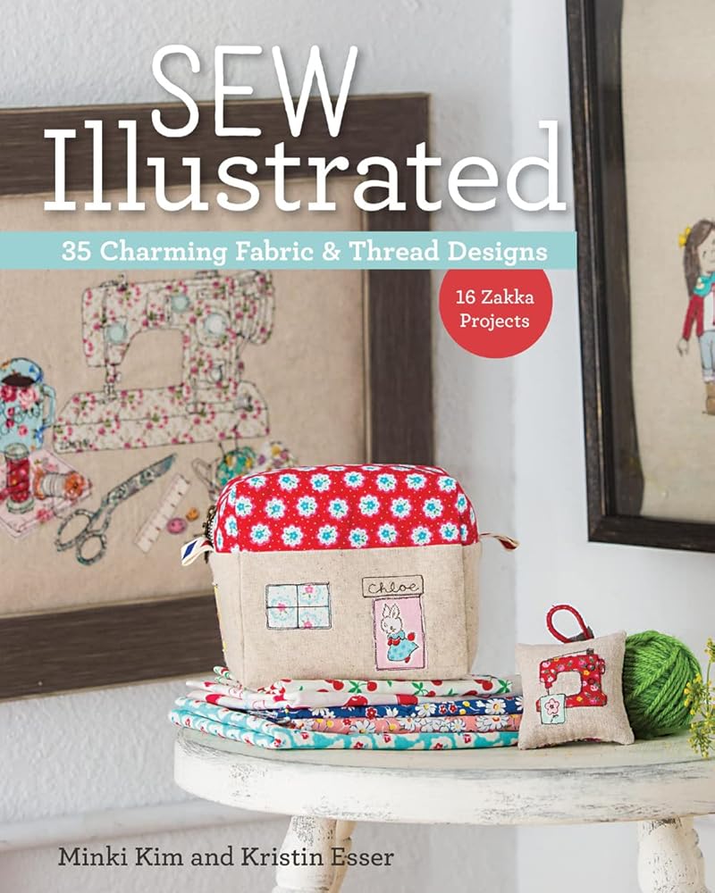 Sew Illustrated - 35 Charming Fabric & Thread Designs: 16 Zakka Projects cover image