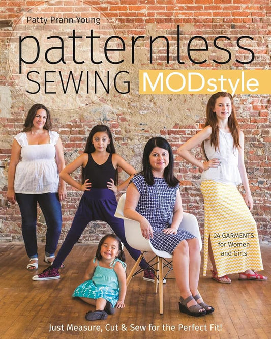 Patternless Sewing Mod Style: Just Measure, Cut & Sew for the Perfect Fit! - 24 Garments for Women and Girls cover image