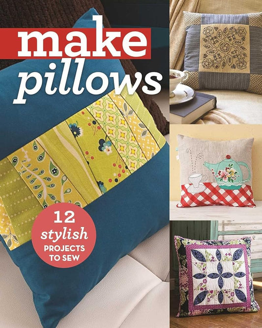 Make Pillows: 12 Stylish Projects to Sew cover image