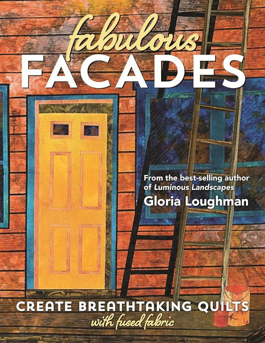 Fabulous Facades―Create Breathtaking Quilts with Fused Fabric cover image