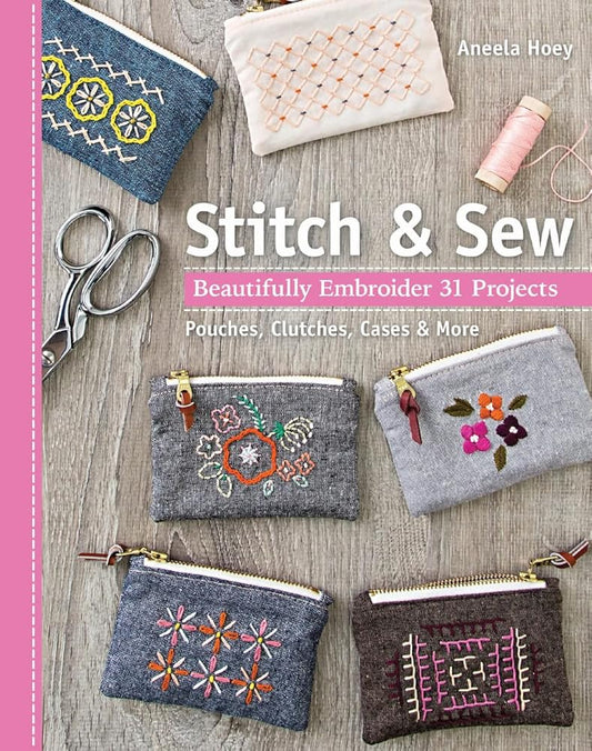 Stitch & Sew: Beautifully Embroider 31 Projects cover image