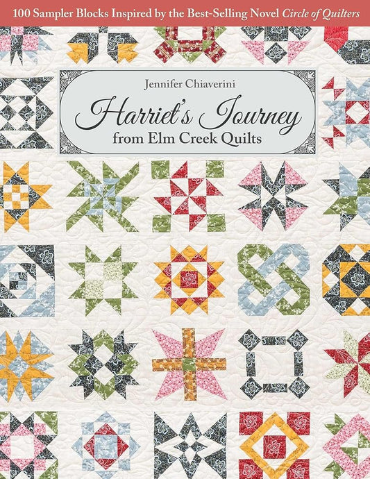 Harriet's Journey from Elm Creek Quilts: 100 Sampler Blocks Inspired by the Best-Selling Novel Circle of Quilters cover image