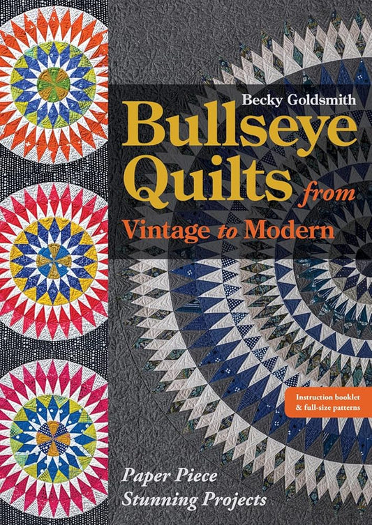 Bullseye Quilts from Vintage to Modern: Paper Piece Stunning Projects cover image