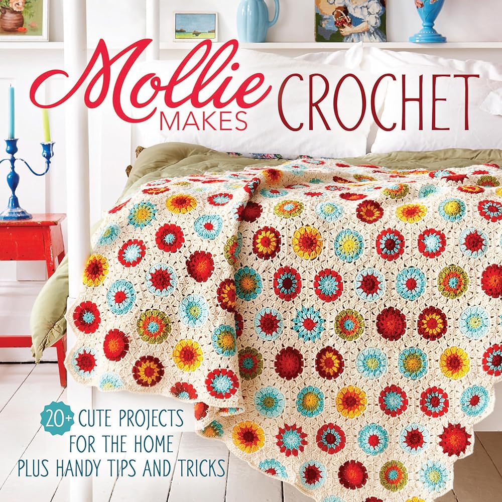 Mollie Makes Crochet: 20+ Cute Projects for the Home Plus Handy Tips and Tricks cover image