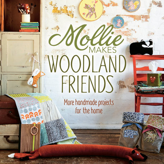 Mollie Makes Woodland Friends: More Handmade Projects for the Home cover image