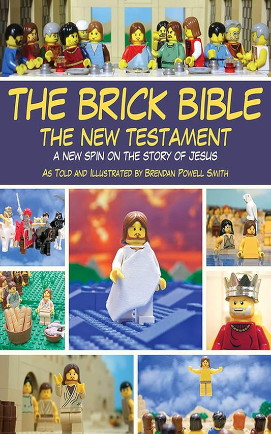 The Brick Bible: The New Testament: A New Spin on the Story of Jesus cover image