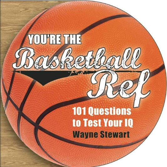 You're the Basketball Ref: 101 Questions to Test Your IQ cover image
