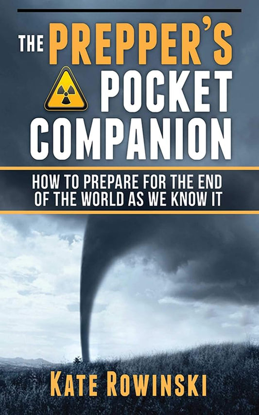The Prepper's Pocket Companion: How to Prepare for the End of the World as We Know It cover image