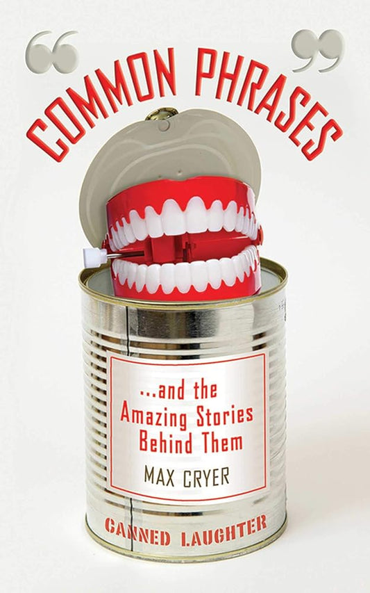 Common Phrases: And the Amazing Stories Behind Them cover image