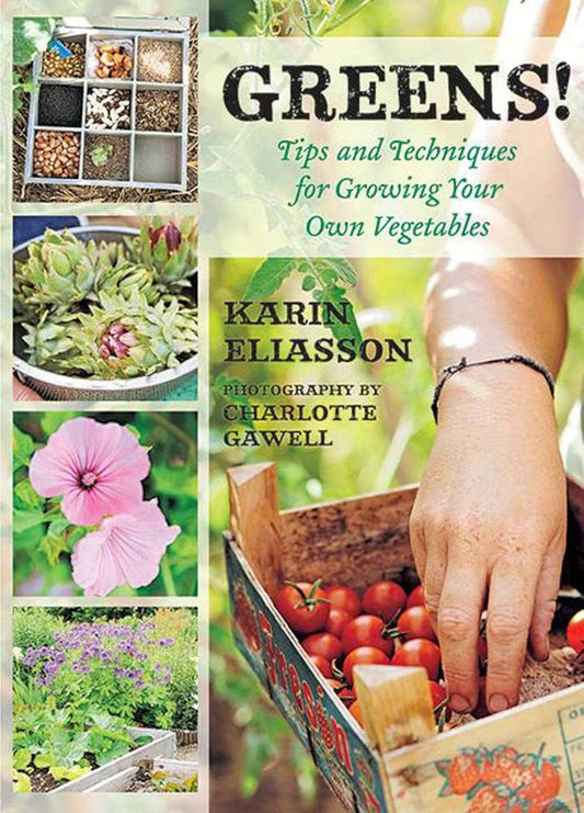 Greens!: Tips and Techniques for Growing Your Own Vegetables cover image