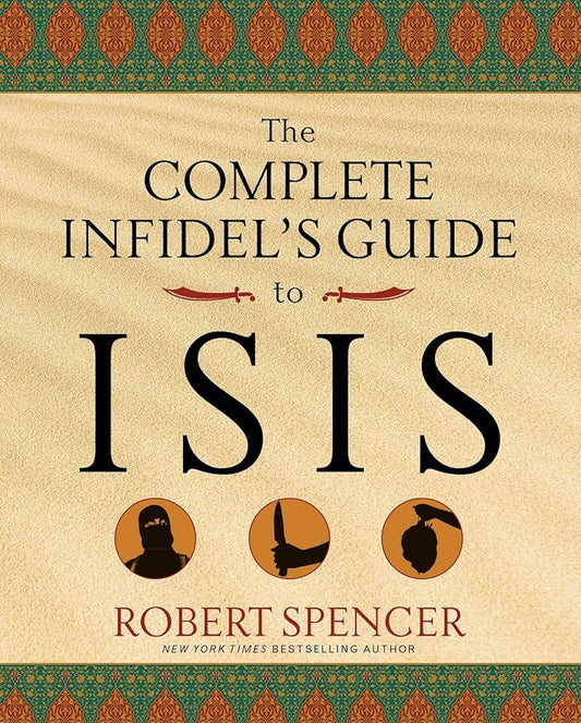The Complete Infidel's Guide to ISIS (Complete Infidel's Guides) cover image