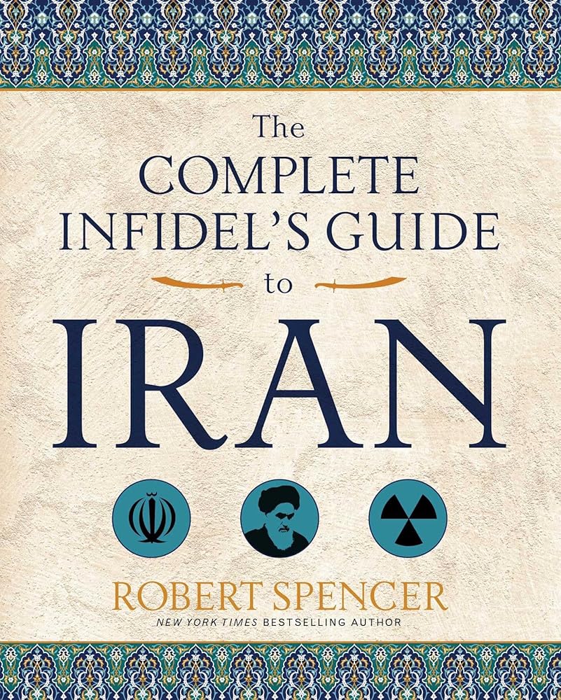 The Complete Infidel's Guide to Iran (Complete Infidel's Guides) cover image