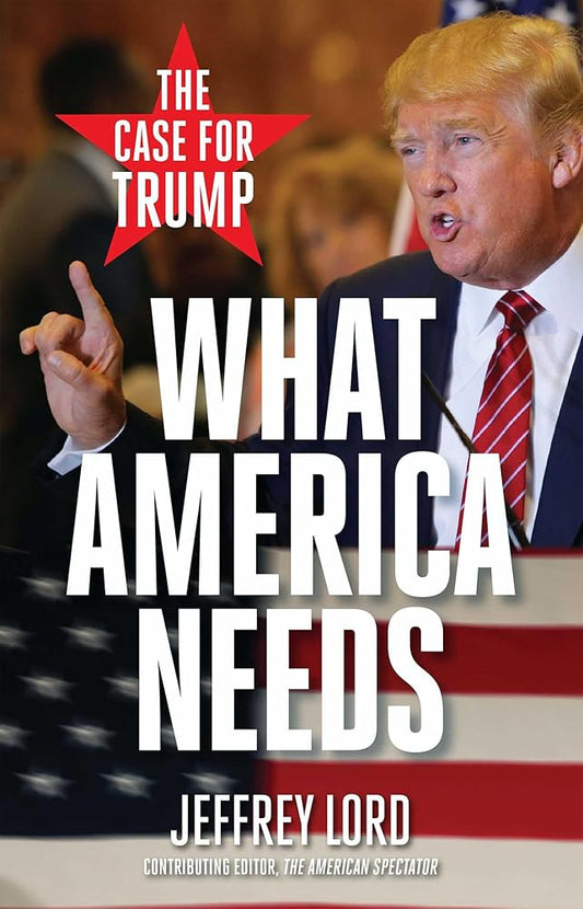What America Needs: The Case for Trump cover image