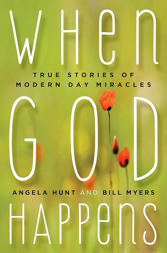 When God Happens: True Stories of Modern Day Miracles cover image