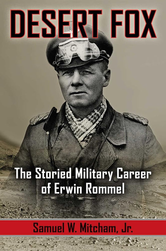 Desert Fox: The Storied Military Career of Erwin Rommel cover image