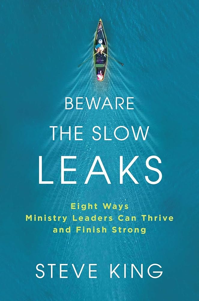 Beware the Slow Leaks: Eight Ways Ministry Leaders Can Thrive and Finish Strong cover image