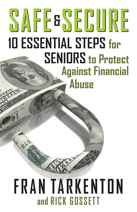 Safe and Secure: 10 Essential Steps for Seniors to Protect Against Financial Abuse cover image