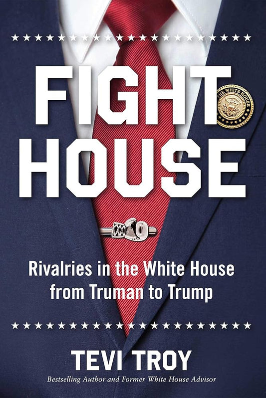 Fight House: Rivalries in the White House from Truman to Trump cover image
