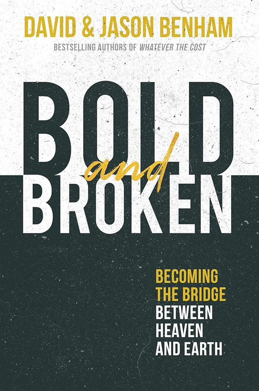 Bold and Broken: Becoming the Bridge Between Heaven and Earth cover image