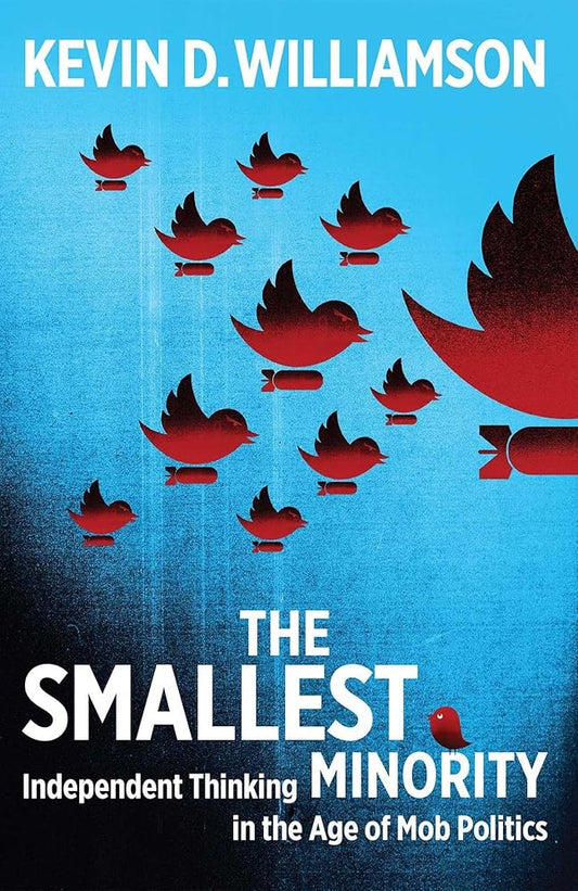 The Smallest Minority: Independent Thinking in the Age of Mob Politics cover image