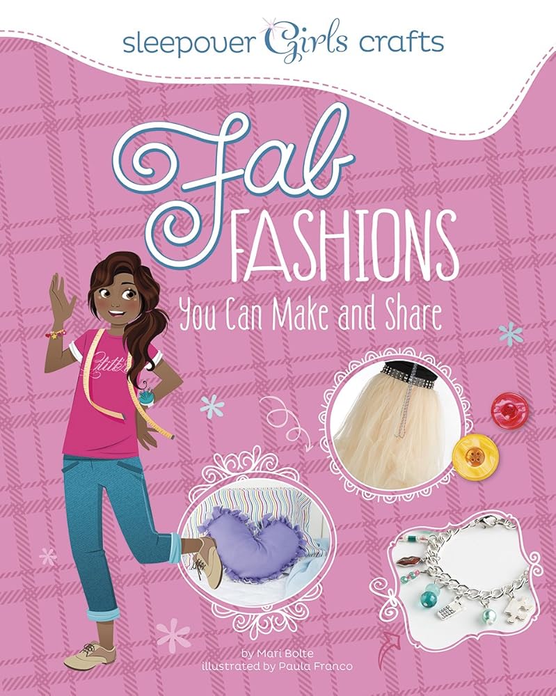 Fab Fashions You Can Make and Share (Sleepover Girls Crafts) cover image
