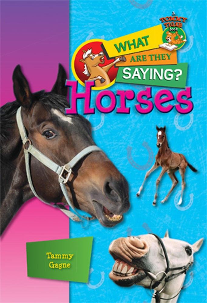 Horses (Tommy tiger book-What Are They Saying?) cover image