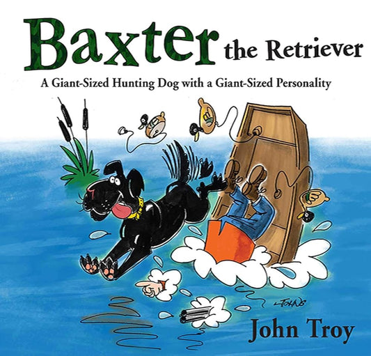 Baxter the Retriever: A Giant-Sized Hunting Dog with a Giant-Sized Personality cover image