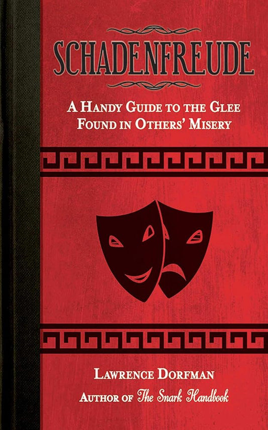 Schadenfreude: A Handy Guide to the Glee Found in Others' Misery cover image