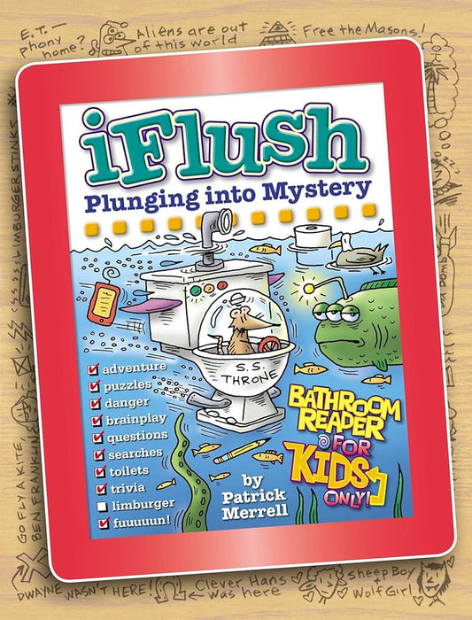 Uncle John's iFlush: Plunging into Mystery Bathroom Reader For Kids Only! (Uncle John's Bathroom Reader for Kids Only) cover image