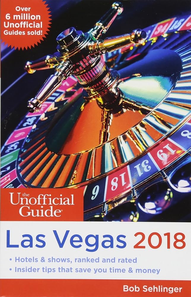 The Unofficial Guide to Las Vegas 2018 (The Unofficial Guides) cover image