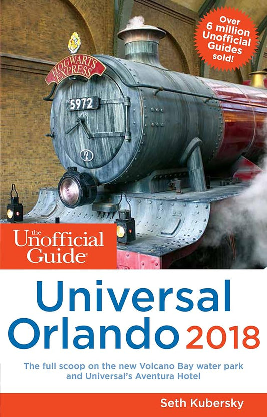 The Unofficial Guide to Universal Orlando 2018 (The Unofficial Guides) cover image