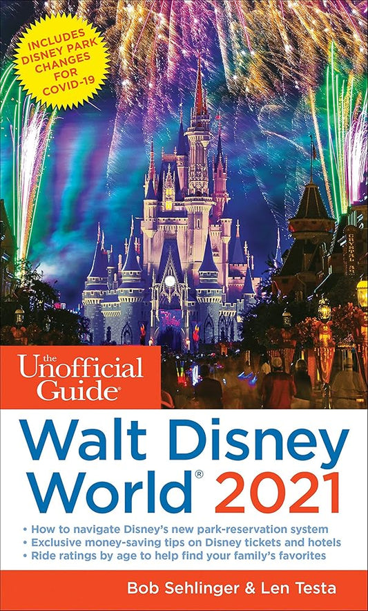 The Unofficial Guide to Walt Disney World 2021 (The Unofficial Guides) cover image