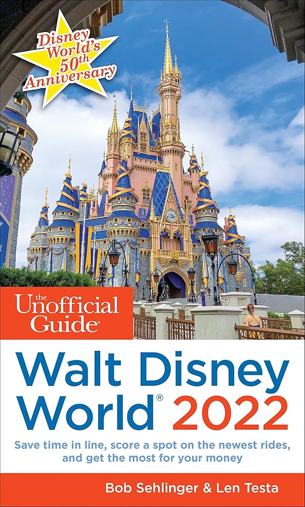 The Unofficial Guide to Walt Disney World 2022 (Unofficial Guides) cover image