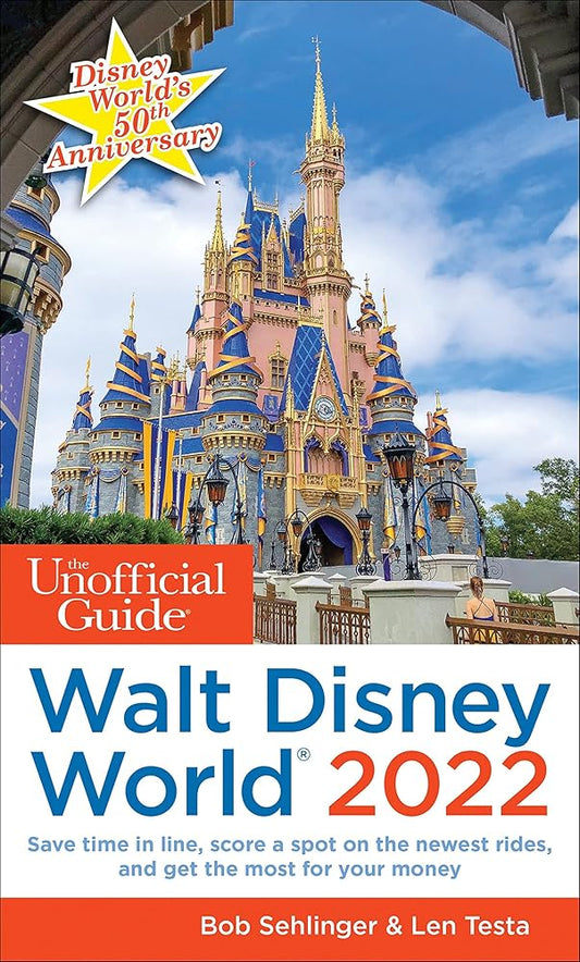 The Unofficial Guide to Walt Disney World 2022 (Unofficial Guides) cover image
